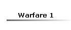 Warfare 1