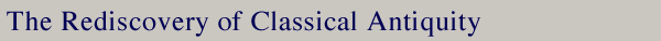The Rediscovery of Classical Antiquity