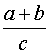 simple fraction a+b over c